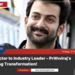 Prithviraj sukumaran: shaping the golden era of malayalam cinema