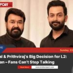 Mohanlal & prithviraj waive fees for l2: empuraan