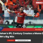 Ishan kishan’s ipl century sparks meme frenzy after srh win
