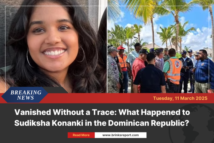 Vanished Without a Trace: What Happened to Sudiksha Konanki in the Dominican Republic?