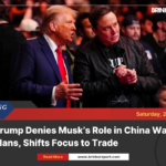 Trump denies musk’s role in china war plans, shifts focus to trade