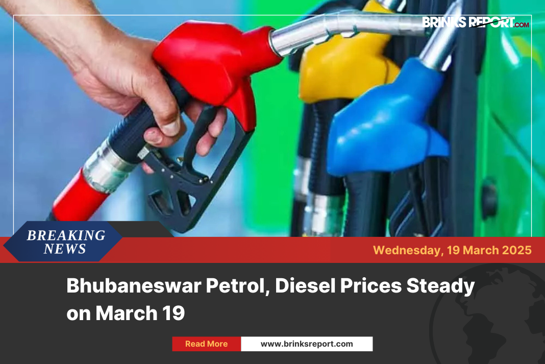 Bhubaneswar petrol, diesel prices steady on march 19