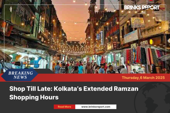 Shop Till Late: Kolkata’s Extended Ramzan Shopping Hours