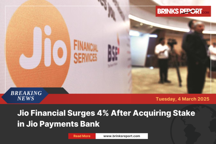 Jio Financial Surges 4% After Acquiring Stake in Jio Payments Bank