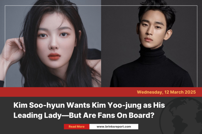 Kim Soo-hyun Wants Kim Yoo-jung as His Leading Lady—But Are Fans On Board?