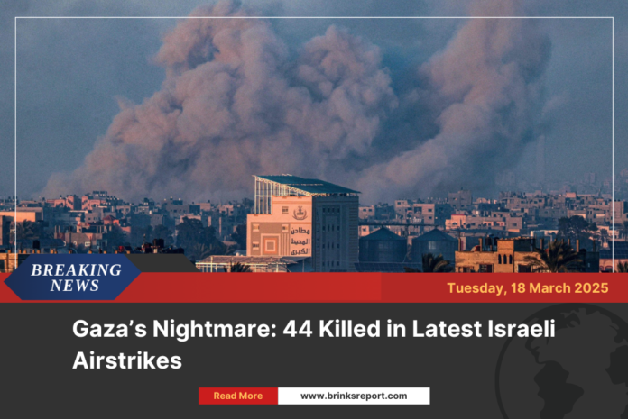 Gaza’s Nightmare: 44 Killed in Latest Israeli Airstrikes