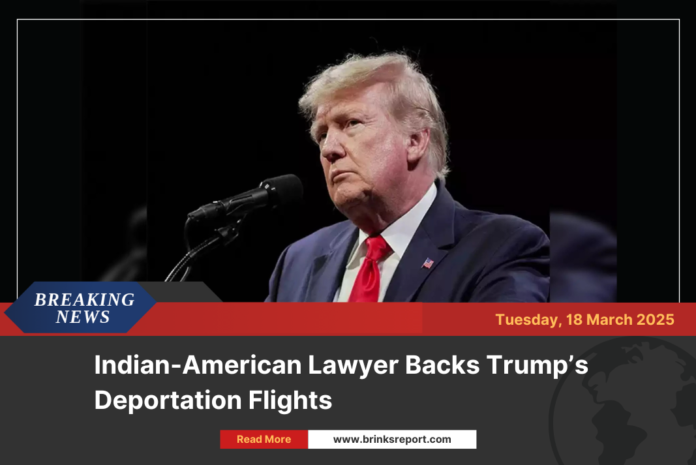 Indian-American Lawyer Backs Trump’s Deportation Flights