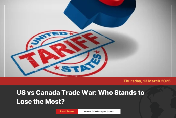 US vs Canada Trade War: Who Stands to Lose the Most?