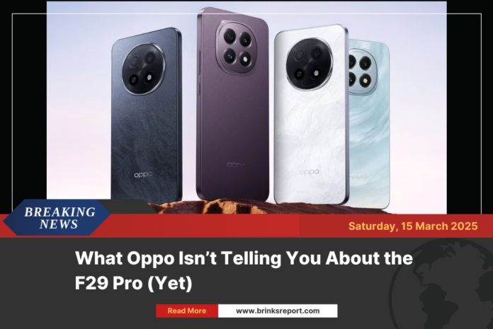 What Oppo Isn’t Telling You About the F29 Pro (Yet)