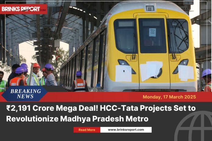 HCC-Tata Projects Won ₹2,191 Cr Madhya Pradesh Metro Deal